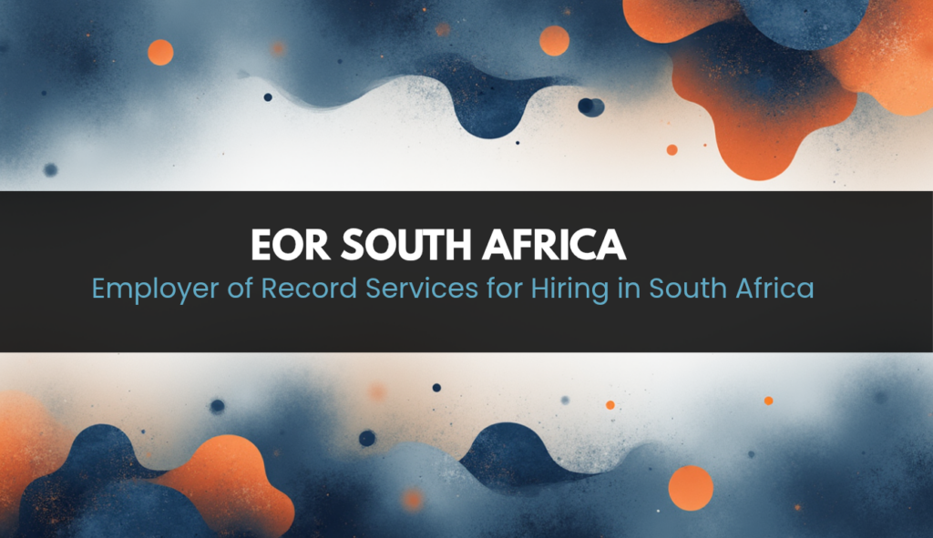 Employer of Record Services for Hiring in South Africa